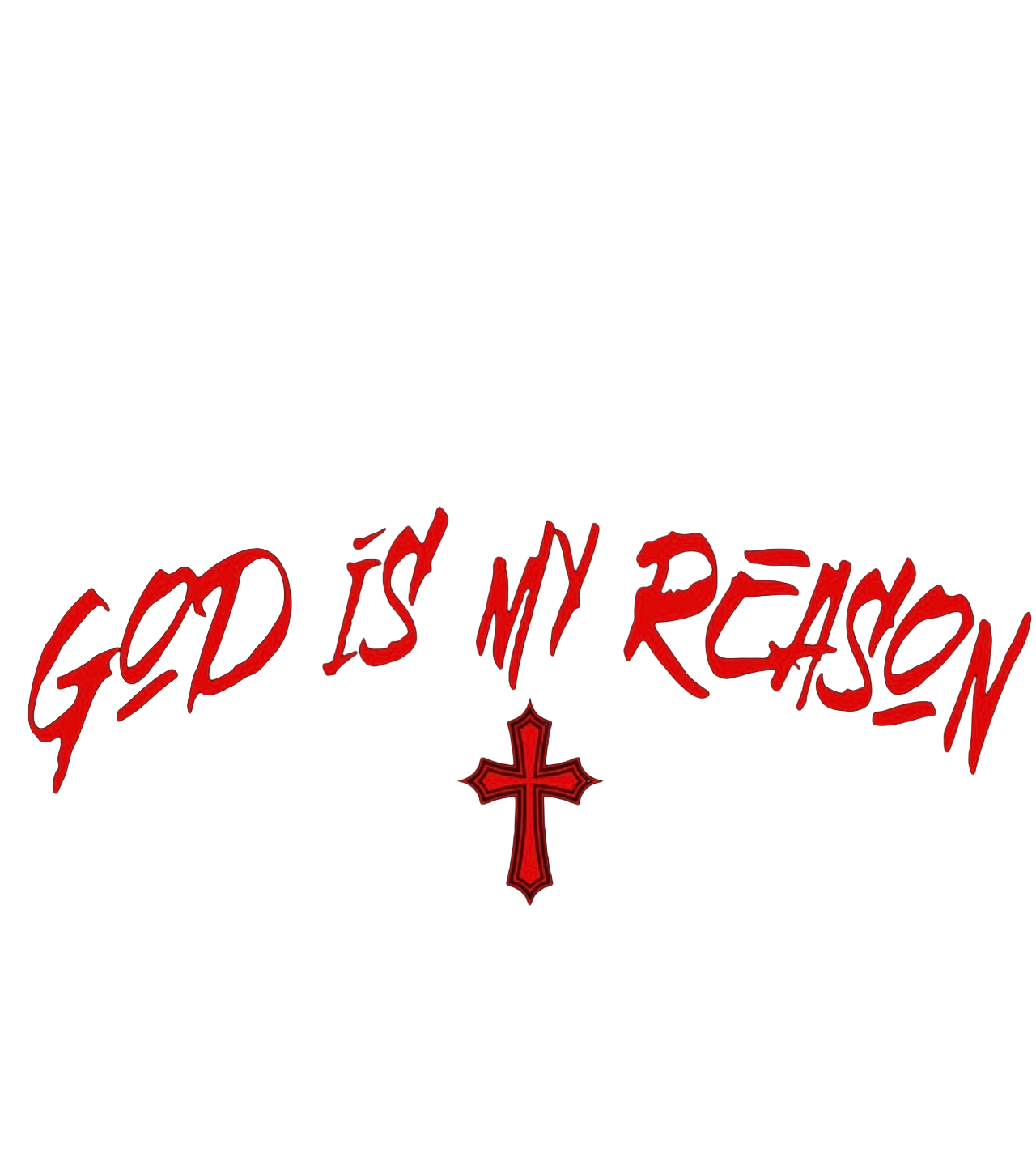 GOD IS MY REASON
