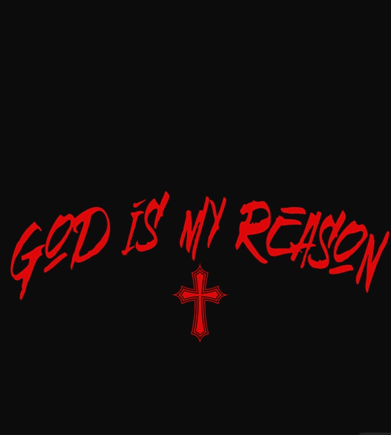 GOD IS MY REASON